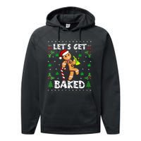 Let's Get Baked Gingerbread Man Weed Funny Christmas Cookie  Performance Fleece Hoodie