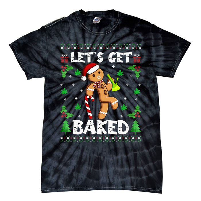 Let's Get Baked Gingerbread Man Weed Funny Christmas Cookie  Tie-Dye T-Shirt