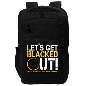 Lets Get Black Out Total Solar Eclipse April 08 2024 Impact Tech Backpack