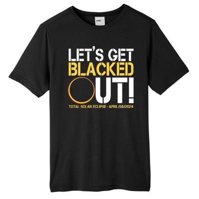 Lets Get Black Out Total Solar Eclipse April 08 2024 Tall Fusion ChromaSoft Performance T-Shirt