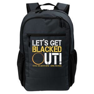 Lets Get Black Out Total Solar Eclipse April 08 2024 Daily Commute Backpack