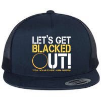 Lets Get Black Out Total Solar Eclipse April 08 2024 Flat Bill Trucker Hat