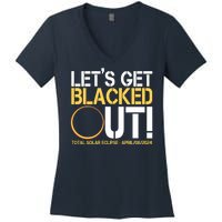 Lets Get Black Out Total Solar Eclipse April 08 2024 Women's V-Neck T-Shirt