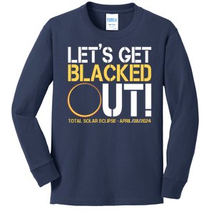 Lets Get Black Out Total Solar Eclipse April 08 2024 Kids Long Sleeve Shirt