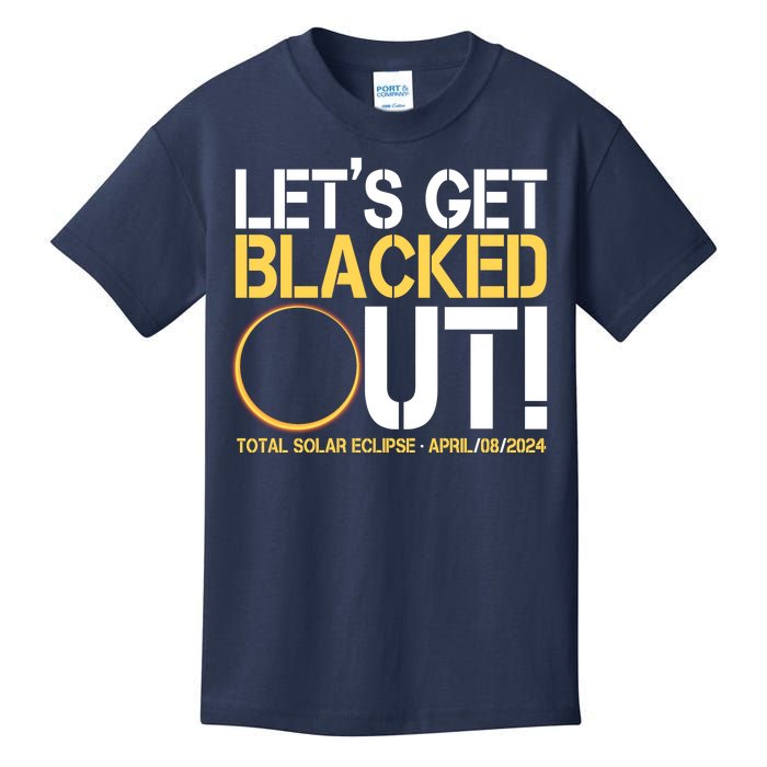 Lets Get Black Out Total Solar Eclipse April 08 2024 Kids T-Shirt