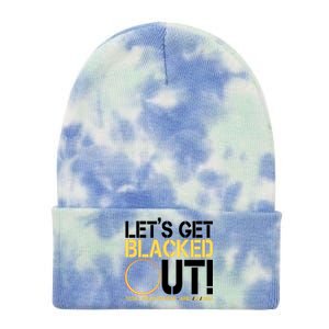 Lets Get Black Out Total Solar Eclipse April 08 2024 Tie Dye 12in Knit Beanie