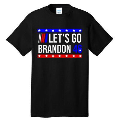 Let's Go Brandon 46 Conservative Anti Liberal Tall T-Shirt