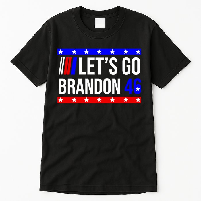 Let's Go Brandon 46 Conservative Anti Liberal Tall T-Shirt