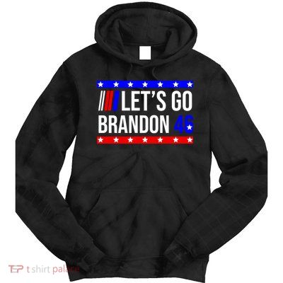 Let's Go Brandon 46 Conservative Anti Liberal Tie Dye Hoodie
