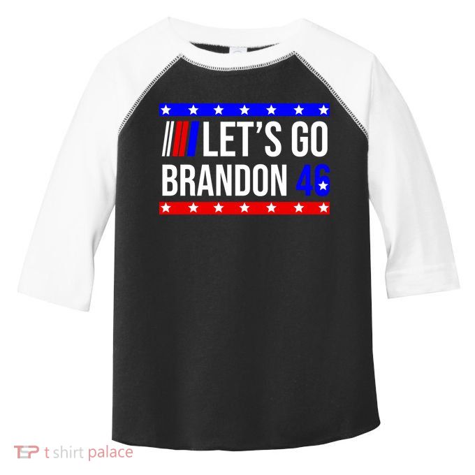 Let's Go Brandon 46 Conservative Anti Liberal Toddler Fine Jersey T-Shirt