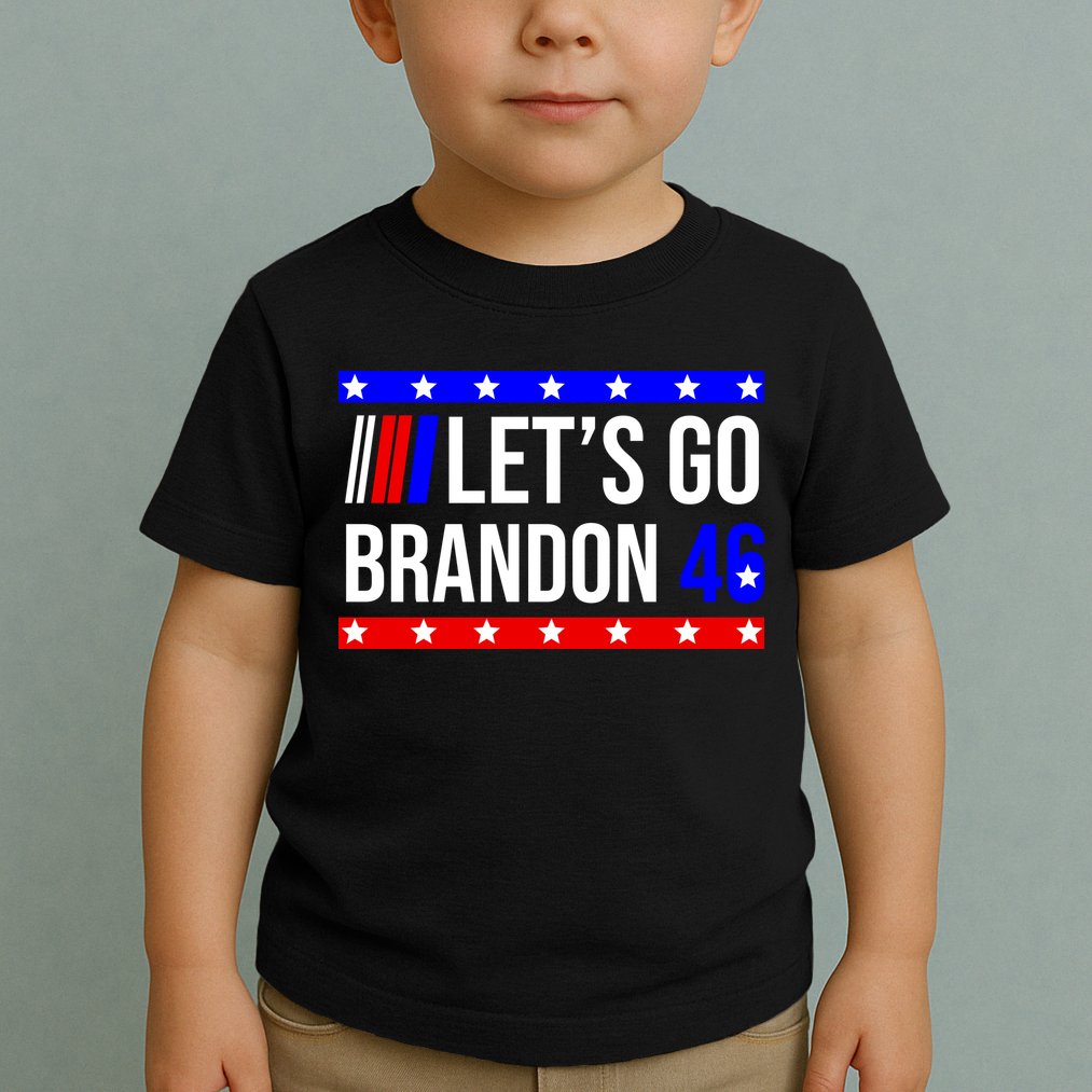 Let's Go Brandon 46 Conservative Anti Liberal Toddler T-Shirt