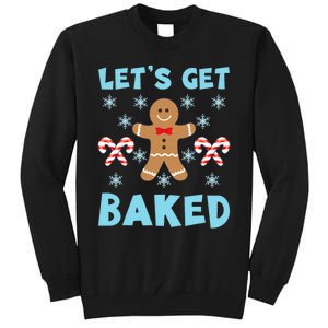 Lets Get Baked Ugly Christmas Sweaters Tall Sweatshirt