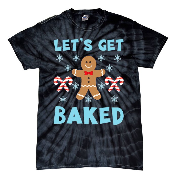 Lets Get Baked Ugly Christmas Sweaters Tie-Dye T-Shirt