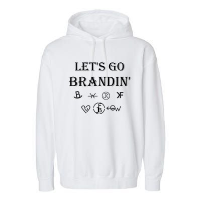 Lets Go Brandin Funny Ranching Farming Cattle Brands (C) Funny Gift Garment-Dyed Fleece Hoodie