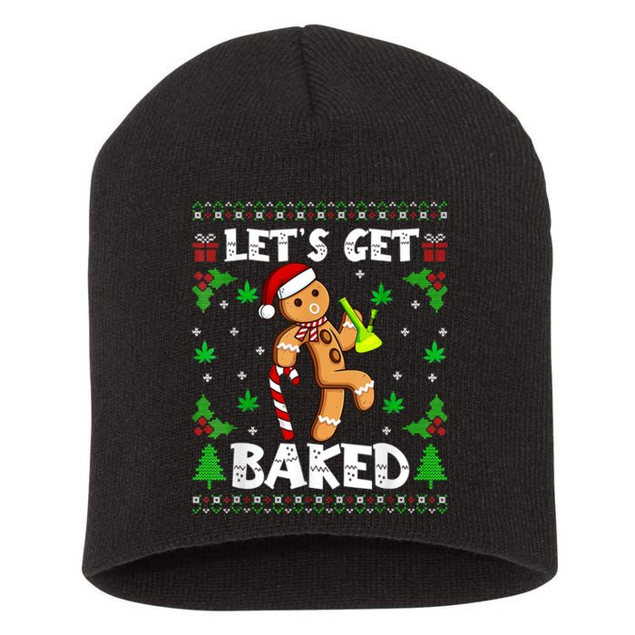 LetS Get Baked Gingerbread Man Weed Funny Christmas Cookie Short Acrylic Beanie