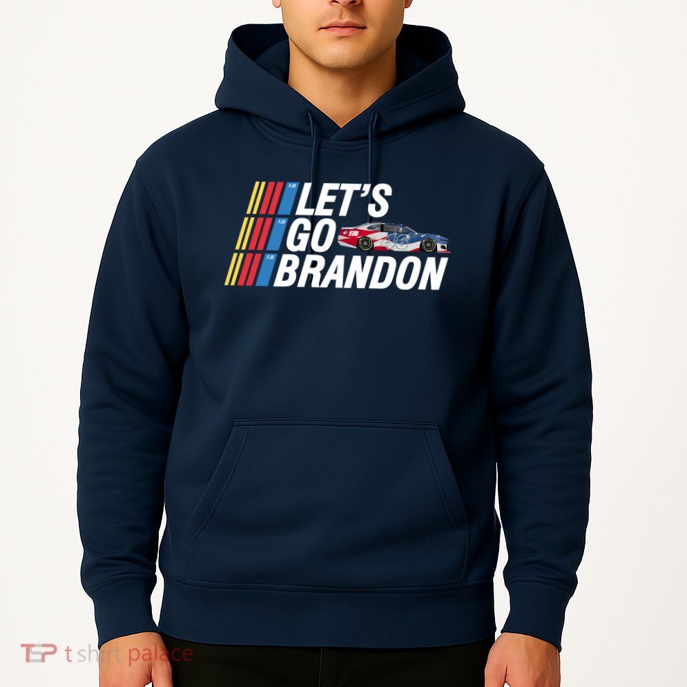 Let's Go Brandon Racing ORIGINAL Hoodie