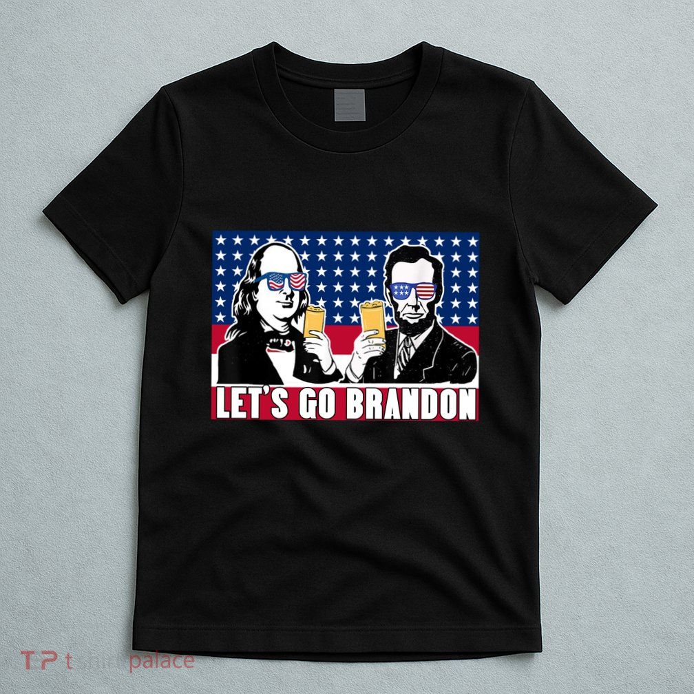 Let's Go Brandon FJB Abe Lincoln George Washington T-Shirt