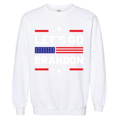 Let's Go Brandon Lets Go Brandon Garment-Dyed Sweatshirt