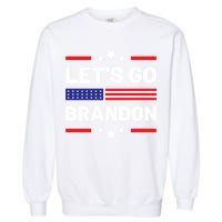Let's Go Brandon Lets Go Brandon Garment-Dyed Sweatshirt