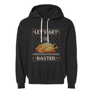 LetS Get Basted Turkey Fall Vibes Ugly Thanksgiving Sweater Funny Gift Garment-Dyed Fleece Hoodie