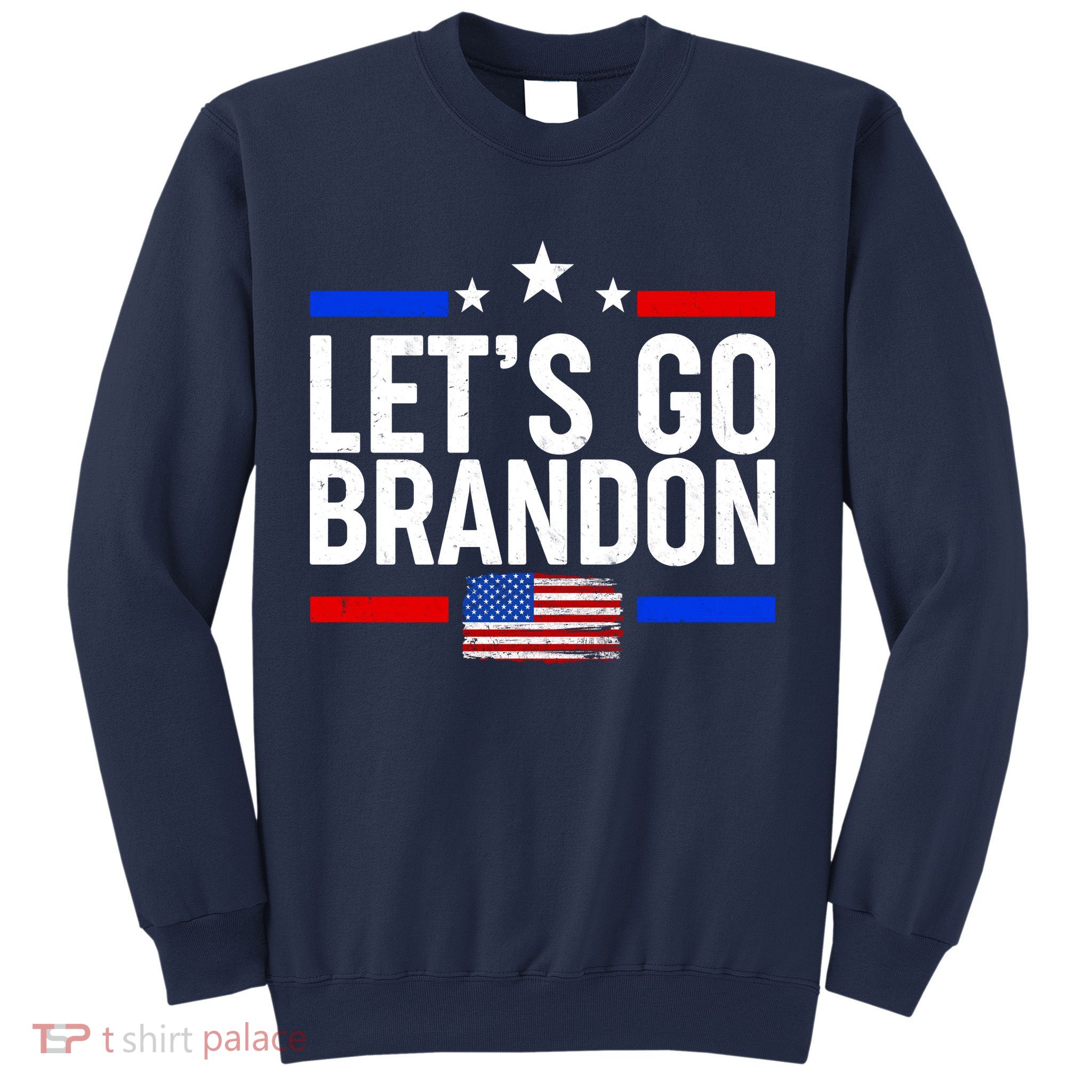 Let's Go Brandon Distress USA Flag FJB Chant Sweatshirt