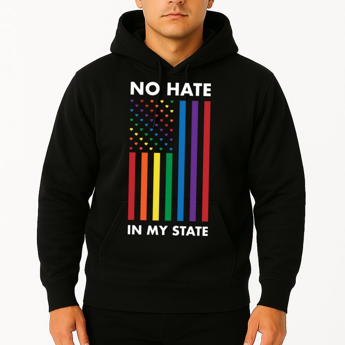 LGBT Pride Flag No Hate In My State Hoodie