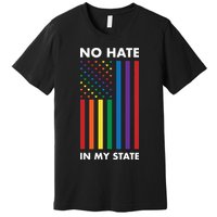 LGBT Pride Flag No Hate In My State Premium T-Shirt