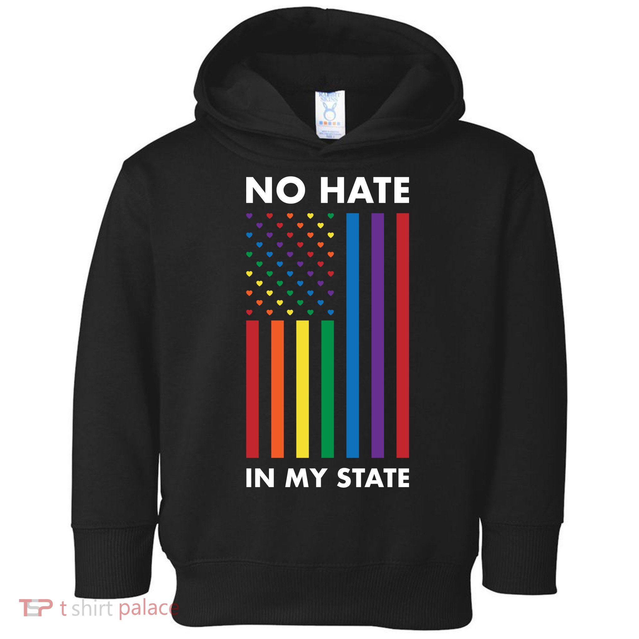 LGBT Pride Flag No Hate In My State Toddler Hoodie