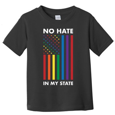 LGBT Pride Flag No Hate In My State Toddler T-Shirt