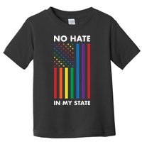 LGBT Pride Flag No Hate In My State Toddler T-Shirt