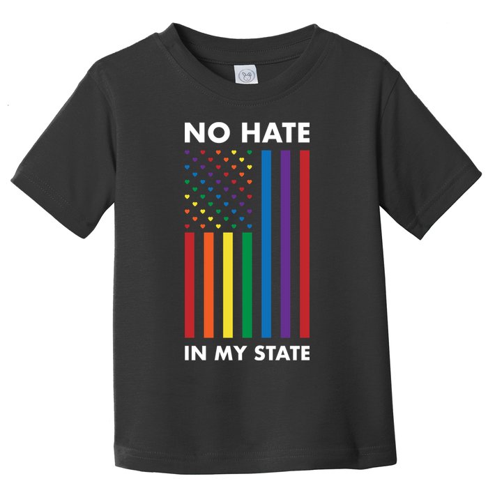 LGBT Pride Flag No Hate In My State Toddler T-Shirt