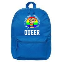 LGBTQ Let Me Be Perfectly Queer Gay Pride 16 in Basic Backpack