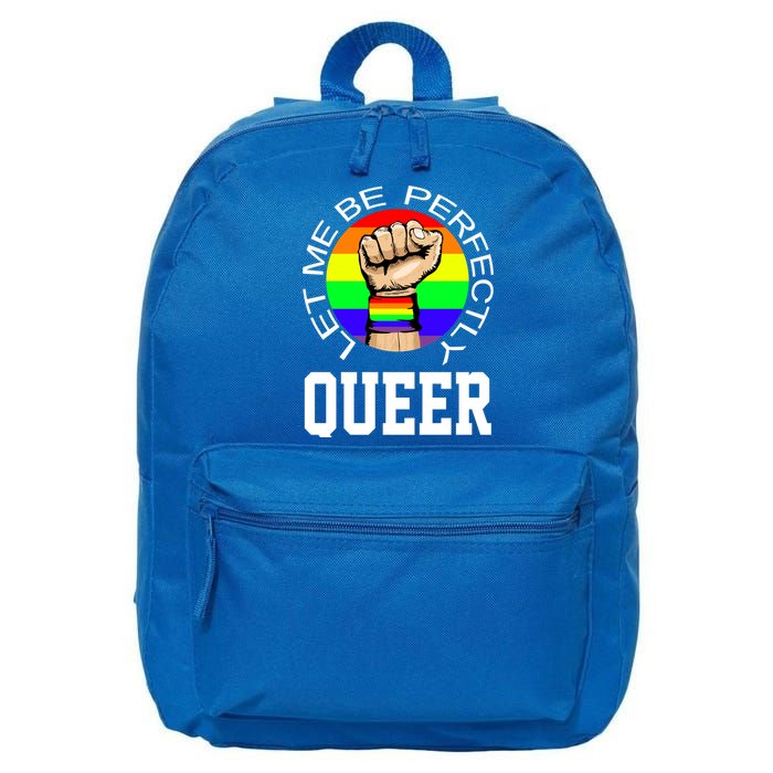 LGBTQ Let Me Be Perfectly Queer Gay Pride 16 in Basic Backpack