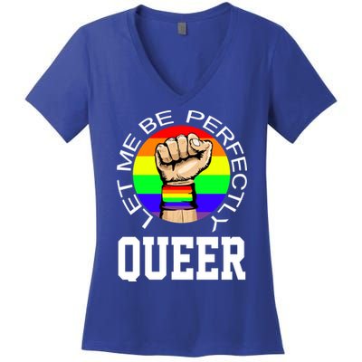 LGBTQ Let Me Be Perfectly Queer Gay Pride Women's V-Neck T-Shirt