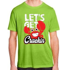 LetS Get Crackin Crab Eater Seafood Lover Crab Boil Adult ChromaSoft Performance T-Shirt