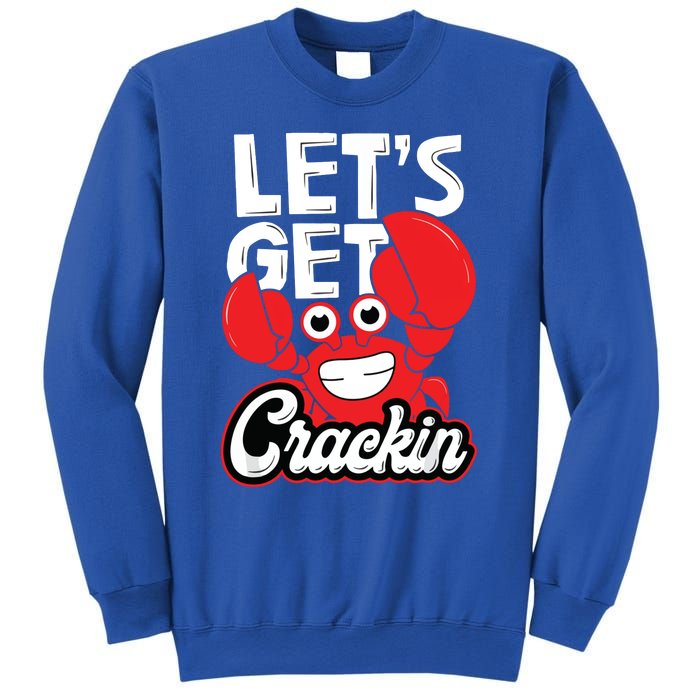 LetS Get Crackin Crab Eater Seafood Lover Crab Boil Sweatshirt