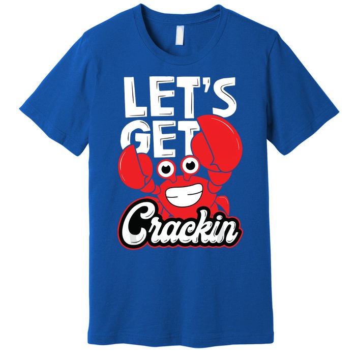 LetS Get Crackin Crab Eater Seafood Lover Crab Boil Premium T-Shirt