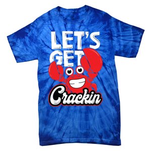 LetS Get Crackin Crab Eater Seafood Lover Crab Boil Tie-Dye T-Shirt