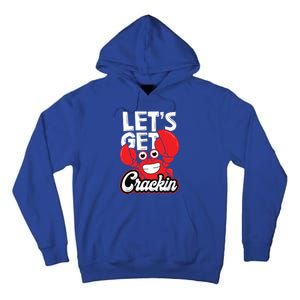 LetS Get Crackin Crab Eater Seafood Lover Crab Boil Tall Hoodie