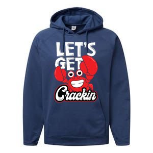 LetS Get Crackin Crab Eater Seafood Lover Crab Boil Performance Fleece Hoodie