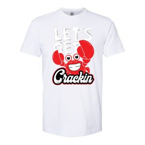 LetS Get Crackin Crab Eater Seafood Lover Crab Boil Softstyle CVC T-Shirt