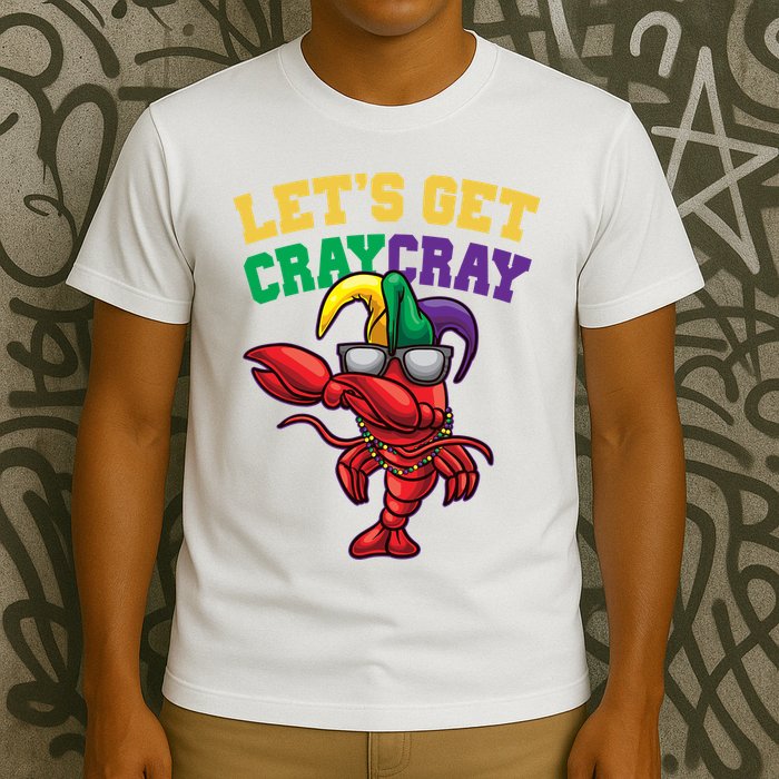 Lets Get Cray Cray Dabbing Crawfish Mardi Gras T-Shirt