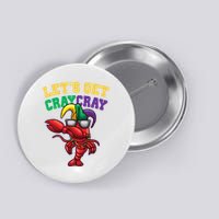 Lets Get Cray Cray Dabbing Crawfish Mardi Gras Button