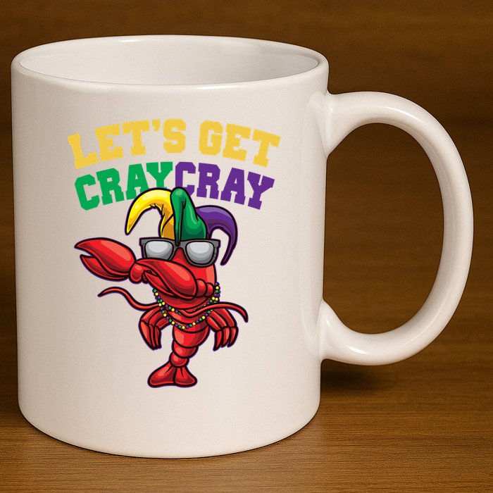 Lets Get Cray Cray Dabbing Crawfish Mardi Gras 11oz C Handle Ceramic Mug
