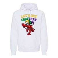 Lets Get Cray Cray Dabbing Crawfish Mardi Gras Premium Hoodie