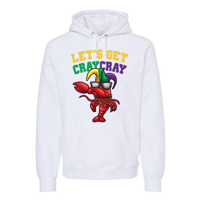 Lets Get Cray Cray Dabbing Crawfish Mardi Gras Premium Hoodie