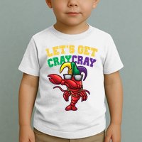 Lets Get Cray Cray Dabbing Crawfish Mardi Gras Toddler T-Shirt