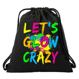 Let's Glow Crazy Glow Party 80s Retro Costume Party Lover Drawstring Bag