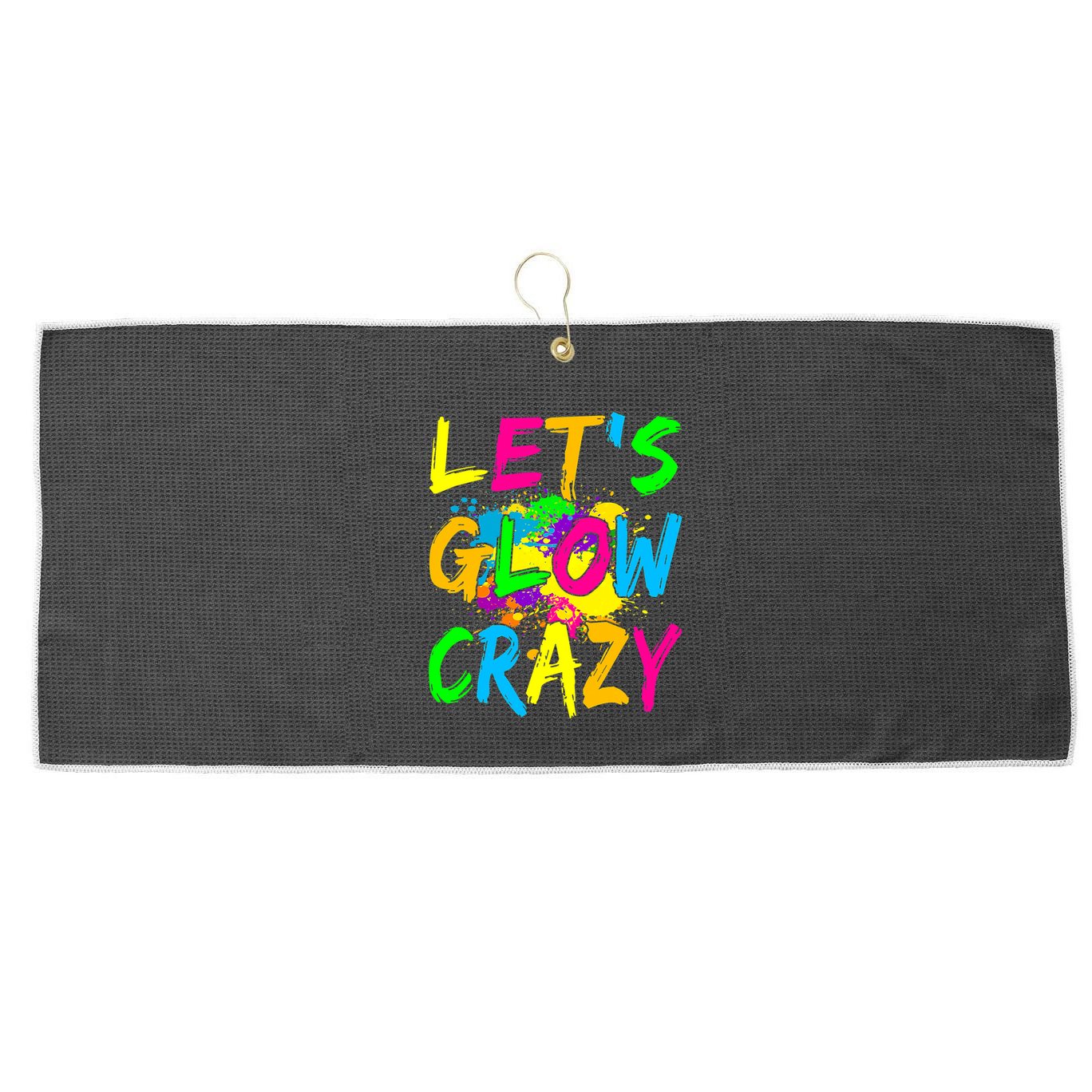 Let's Glow Crazy Glow Party 80s Retro Costume Party Lover Large Microfiber Waffle Golf Towel