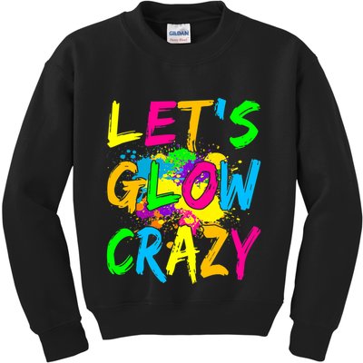 Let's Glow Crazy Glow Party 80s Retro Costume Party Lover Kids Sweatshirt